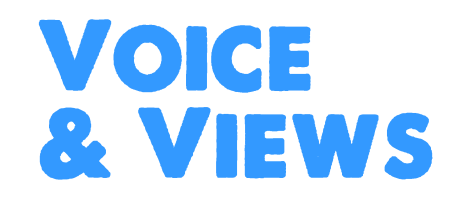 Voice and views